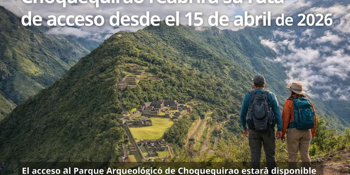 Ruta a Choquequirao reabre en abril 2026