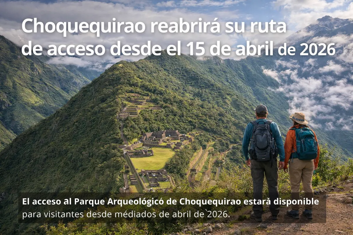 Ruta a Choquequirao reabre en abril 2026